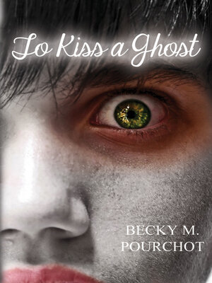 cover image of To Kiss a Ghost